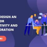 Tips to Design an Office for Productivity and Collaboration