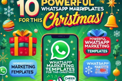 Boost Your Sales: Top 10 Christmas WhatsApp Marketing Templates