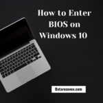 How to Enter BIOS on Windows 10