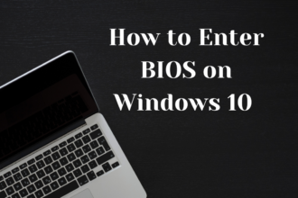 How to Enter BIOS on Windows 10