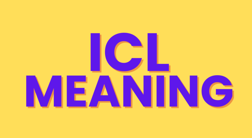 What Does ICL Mean