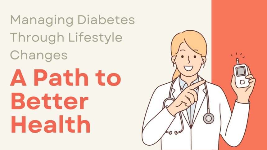 Managing Diabetes Through Lifestyle Changes