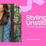 Styling Unstitched Women's Clothing for a Flawless Fit