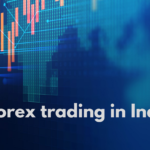 How to Begin Forex Trading in India